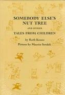Somebody Else's Nut Tree and Other Tales from Children cover