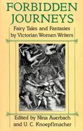Forbidden Journeys Fairy Tales and Fantasies by Victorian Women Writers cover