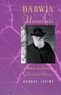 Darwin and the Novelists Patterns of Science in Victorian Fiction cover