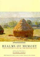 Realms of Memory The Construction of the French Past  Traditions (volume2) cover
