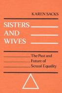 Sisters and Wives The Past and Future of Sexual Equality cover