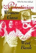 Palestinian Women of Gaza and the West Bank cover