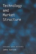 Technology and Market Structure Theory and History cover
