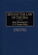 Beyond the Law of the Sea New Directions for U.S. Oceans Policy cover