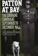 Patton at Bay The Lorraine Campaign, September to December, 1944 cover
