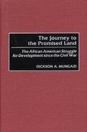 The Journey to the Promised Land: The African American Struggle for Development Since the Civil War cover