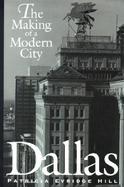 Dallas The Making of a Modern City cover