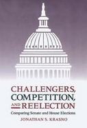 Challengers, Competition, and Reelection Comparing Senate and House Elections cover
