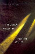 Freudian Analysts/Feminist Issues cover