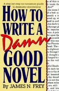 How to Write a Damn Good Novel cover