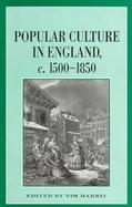 Popular Culture in England, 1500-1850 cover