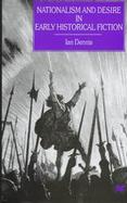 Nationalism and Desire in Early Historical Fiction cover