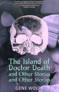 The Island of Doctor Death and Other Stories And Other Stories cover