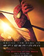 Behind the Mask of Spider-Man The Secrets of the Movie cover
