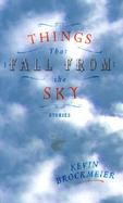 Things That Fall from the Sky: Stories cover