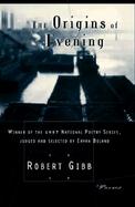 The Origins of Evening: Poems cover