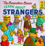 The Berenstain Bears Learn About Strangers cover