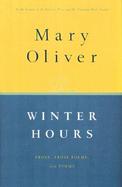 Winter Hours Prose, Prose Poems, and Poems cover