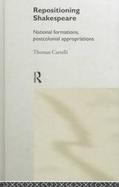 Repositioning Shakespeare National Formations, Postcolonial Appropriations cover