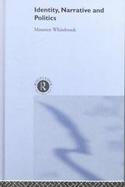 Identity, Narrative, and Politics cover