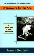 Dreamwork for the Soul: A Spiritual Guide to Dream Interpretation cover