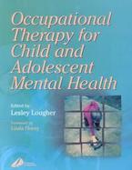 Occupational Therapy for Child and Adolescent Mental Health cover