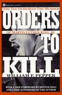 Orders to Kill: The Truth Behind the Murder of Martin Luther King, Jr. cover
