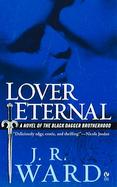 Lover Eternal A Novel of the Black Dagger Brotherhood cover