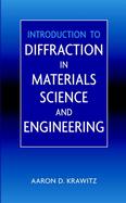 Introduction to Diffraction in Materials, Science, and Engineering cover