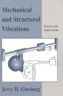 Mechanical and Structural Vibrations Theory and Applications cover