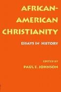 African-American Christianity Essays in History cover
