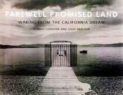 Farewell, Promised Land Waking from the California Dream cover