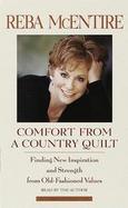 Comfort from a Country Quilt: Finding New Inspiration and Strength from Old-Fashioned Values cover