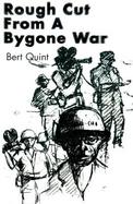 Rough Cut from a Bygone War cover
