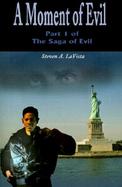A Moment of Evil The Saga of Evil cover