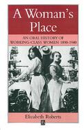 A Woman's Place: An Oral History of Working Class Women 1890-1940 cover