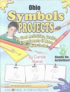 Ohio Symbols & Facts Projects 30 Cool, Activities, Crafts, Experiments & More for Kids to Do! (volume3) cover