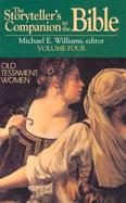 The Storyteller's Companion to the Bible Old Testament Women (volume4) cover