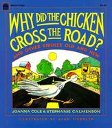 Why Did the Chicken Cross the Road? And Other Riddles Old and New cover