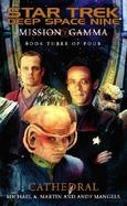 Deep Space Nine Mission Gamma Book Three Cathedral cover