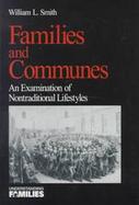 Families and Communes An Examination of Nontraditional Lifestyles cover