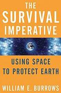The Survival Imperative Using Space to Protect Earth cover