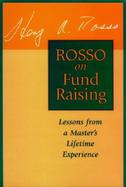Rosso on Fund Raising Lessons from a Master's Lifetime Experience cover