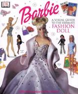 Barbie A Visual Guide to the Ultimate Fashion Doll cover