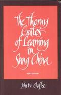 The Thorny Gates of Learning in Sung China A Social History of Examinations cover