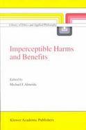 Imperceptible Harms and Benefits cover