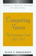 Competing Voices The American Novel, 1865-1914 cover
