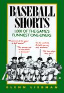 Baseball Shorts 1,000 Of the Game's Funniest One-Liners cover
