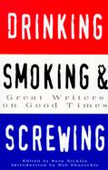 Drinking, Smoking, and Screwing Great Writers on Good Times cover