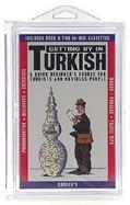 Getting by in Turkish: A Quick Beginners' Course in Spoken Turkish for Tourists and Businesspeople cover